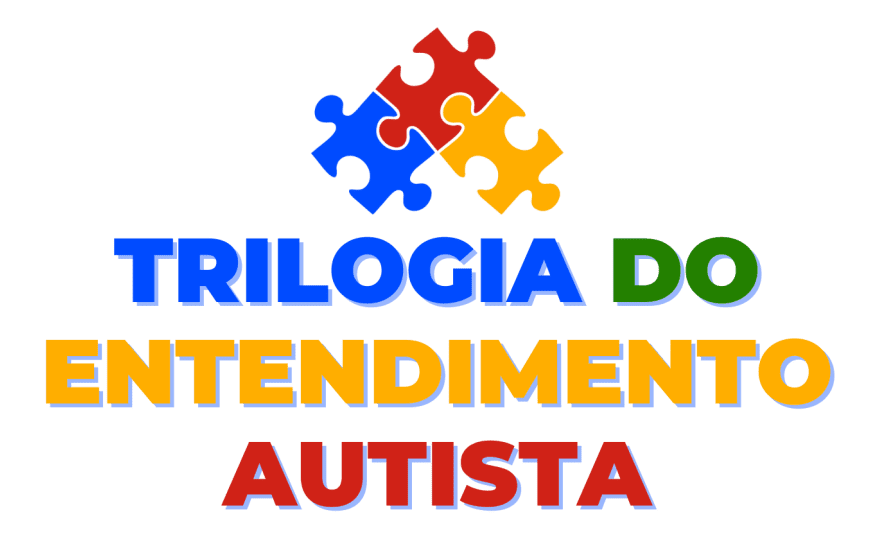 Trilogia do Entendimento Autista